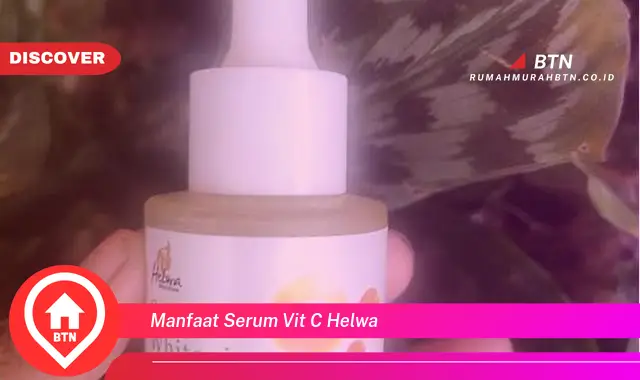 manfaat serum vit c helwa