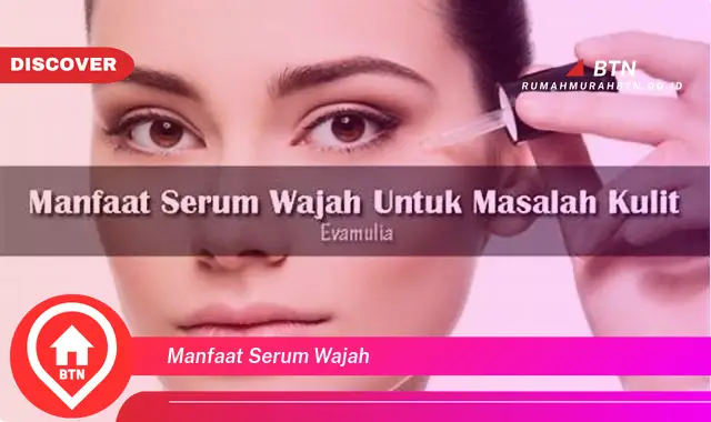 manfaat serum wajah