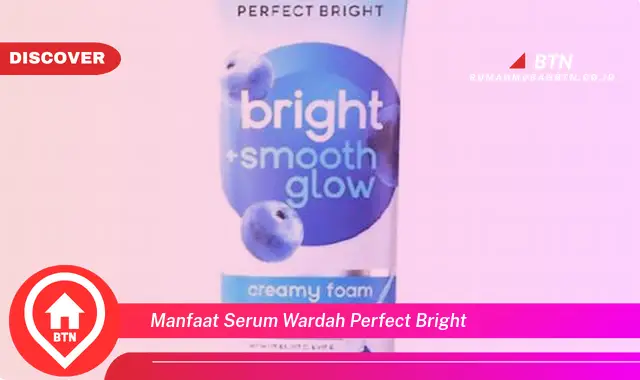 manfaat serum wardah perfect bright