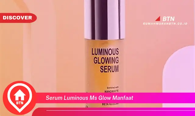 serum luminous ms glow manfaat