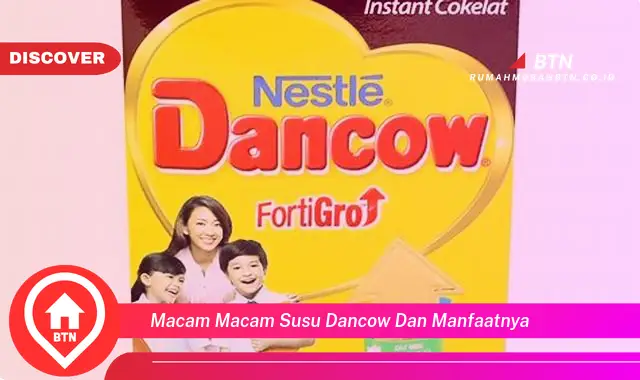 macam macam susu dancow dan manfaatnya