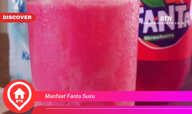 manfaat fanta susu