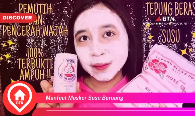 manfaat masker susu beruang