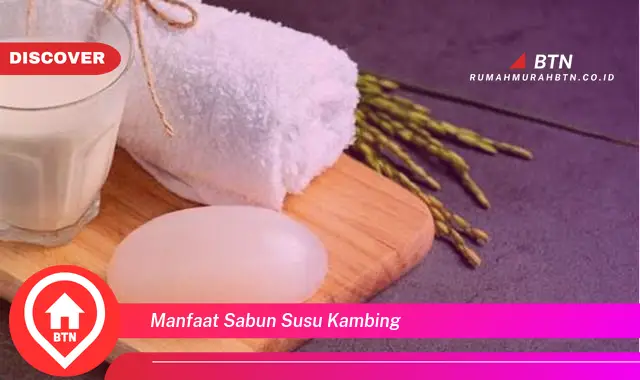 manfaat sabun susu kambing