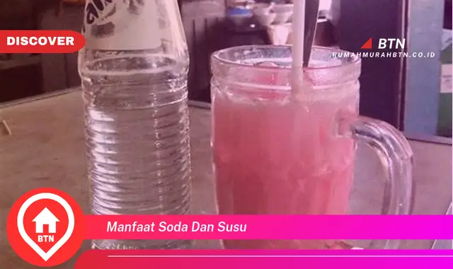 manfaat soda dan susu