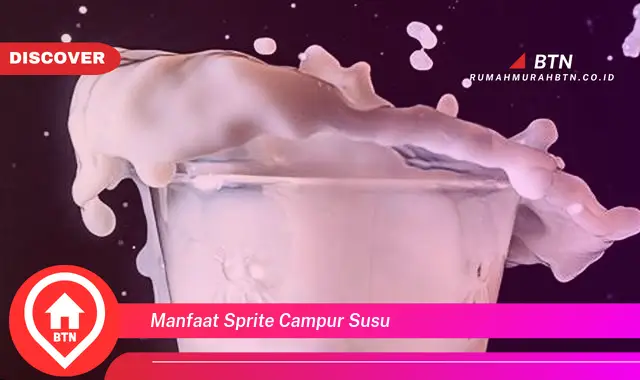 manfaat sprite campur susu