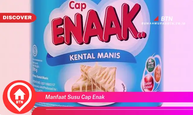 manfaat susu cap enak