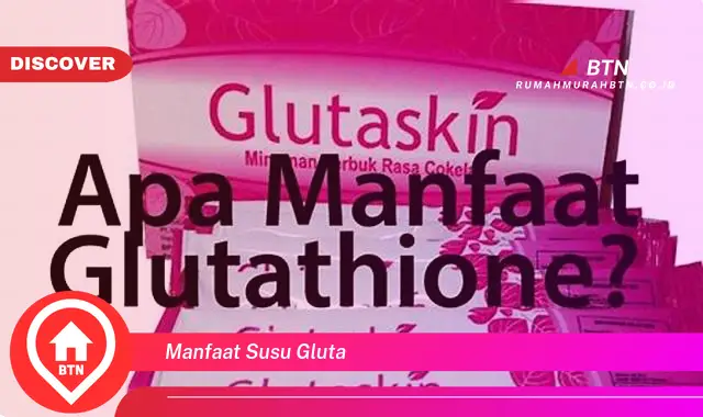 manfaat susu gluta