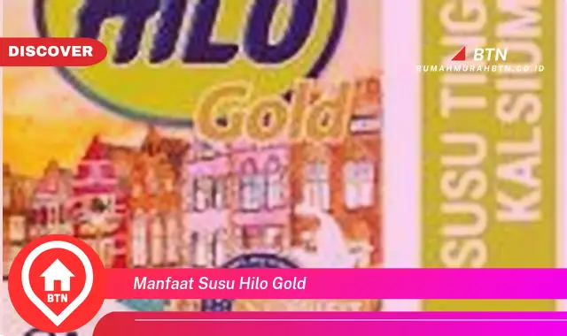 manfaat susu hilo gold