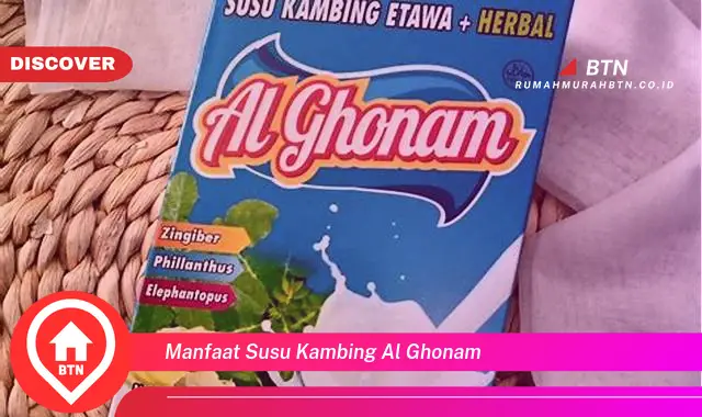 manfaat susu kambing al ghonam