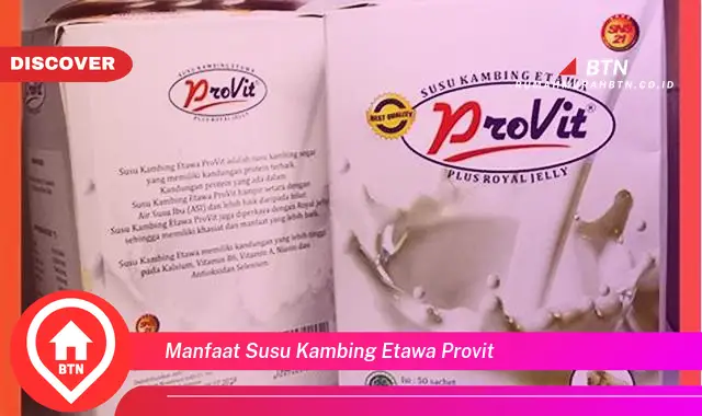 manfaat susu kambing etawa provit