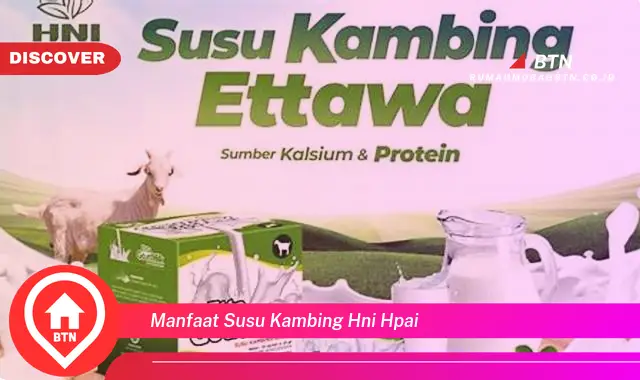 manfaat susu kambing hni hpai