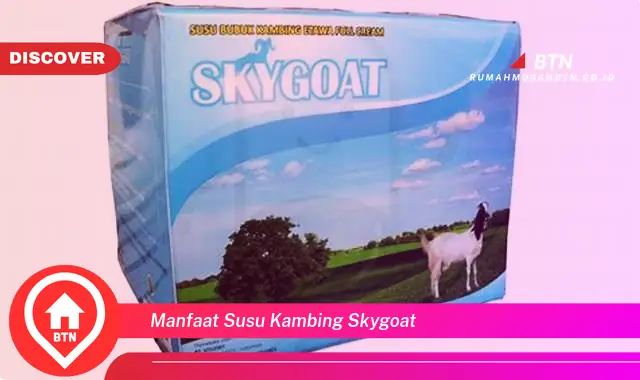 manfaat susu kambing skygoat