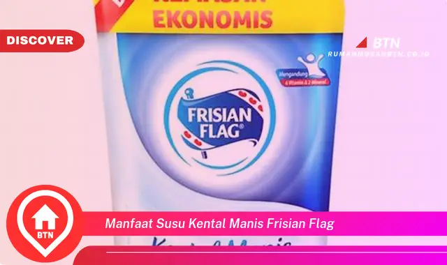 manfaat susu kental manis frisian flag