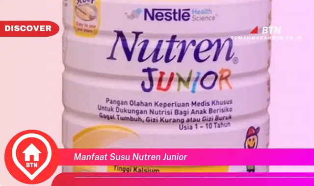 manfaat susu nutren junior