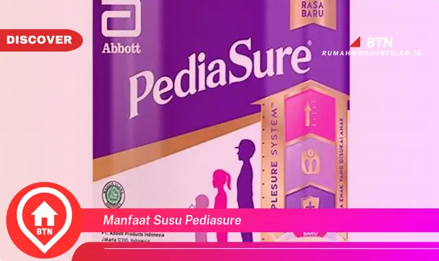 manfaat susu pediasure