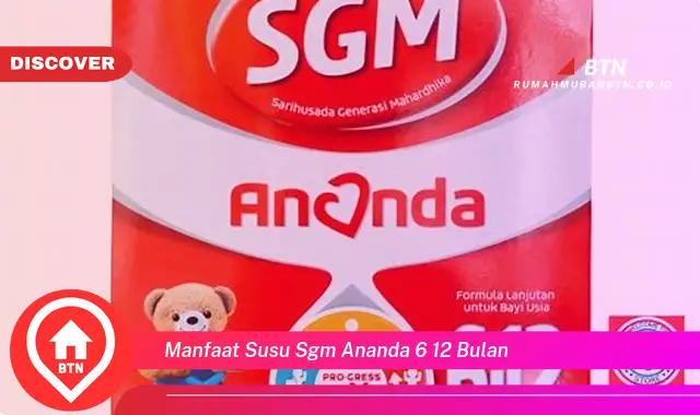 manfaat susu sgm ananda 6 12 bulan