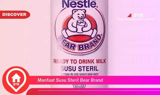 manfaat susu steril bear brand