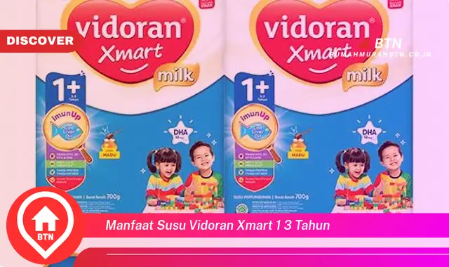 manfaat susu vidoran xmart 1 3 tahun