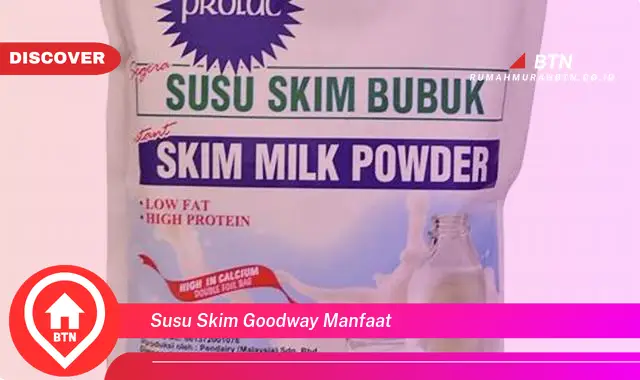 susu skim goodway manfaat