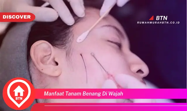 manfaat tanam benang di wajah