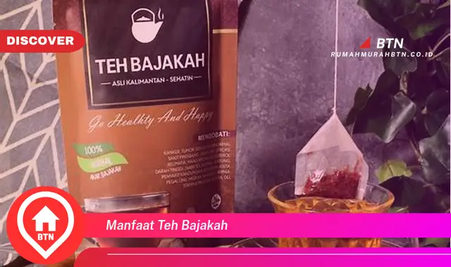 manfaat teh bajakah