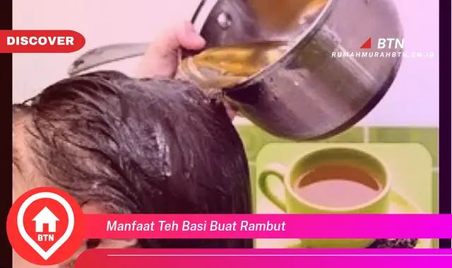 manfaat teh basi buat rambut