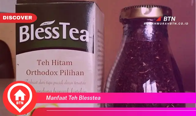 manfaat teh blesstea