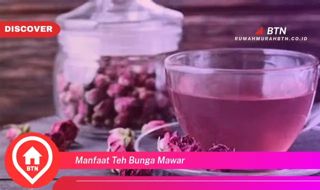 manfaat teh bunga mawar