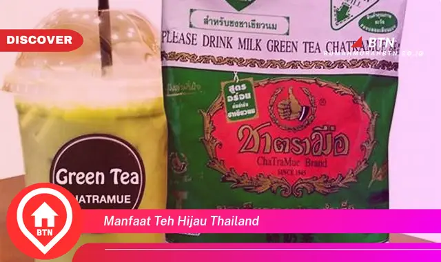 manfaat teh hijau thailand