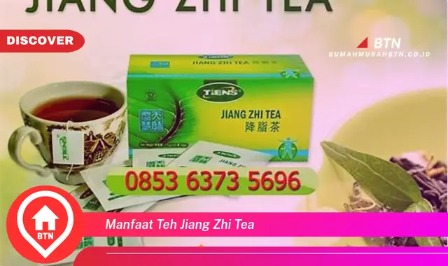 manfaat teh jiang zhi tea