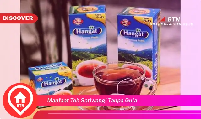 manfaat teh sariwangi tanpa gula