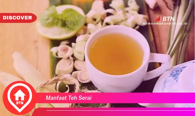 manfaat teh serai