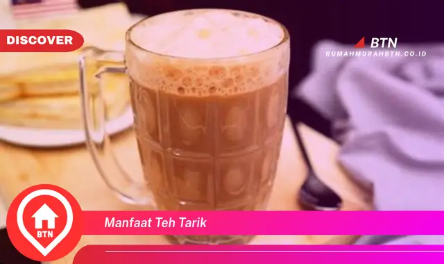 manfaat teh tarik