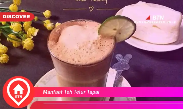 manfaat teh telur tapai