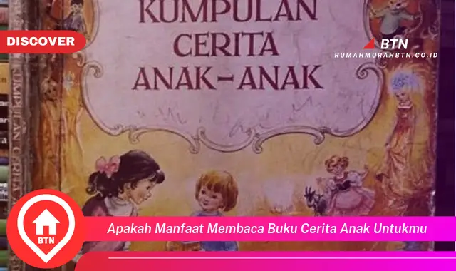 apakah manfaat membaca buku cerita anak untukmu