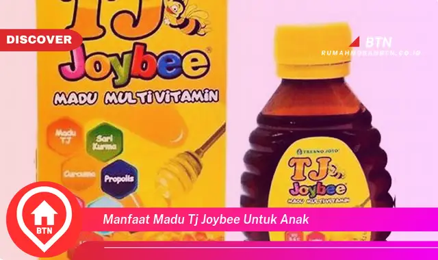 manfaat madu tj joybee untuk anak