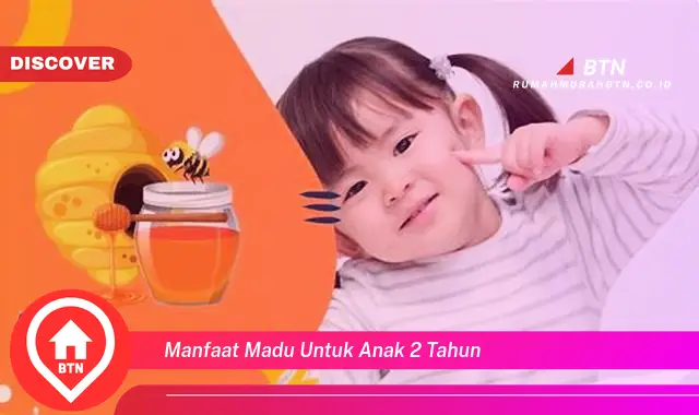 manfaat madu untuk anak 2 tahun