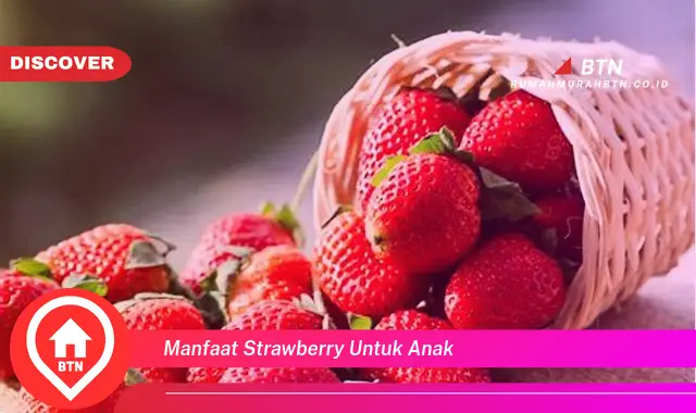 manfaat strawberry untuk anak