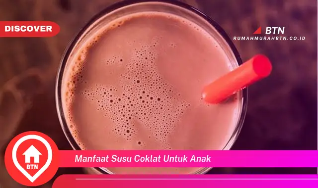 manfaat susu coklat untuk anak