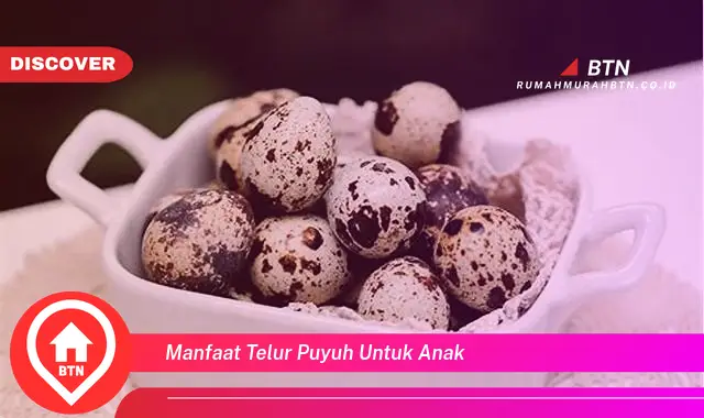 manfaat telur puyuh untuk anak