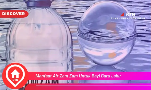 manfaat air zam zam untuk bayi baru lahir