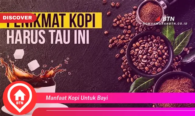 manfaat kopi untuk bayi