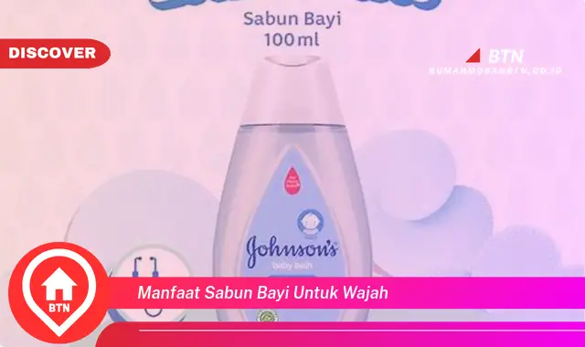 manfaat sabun bayi untuk wajah