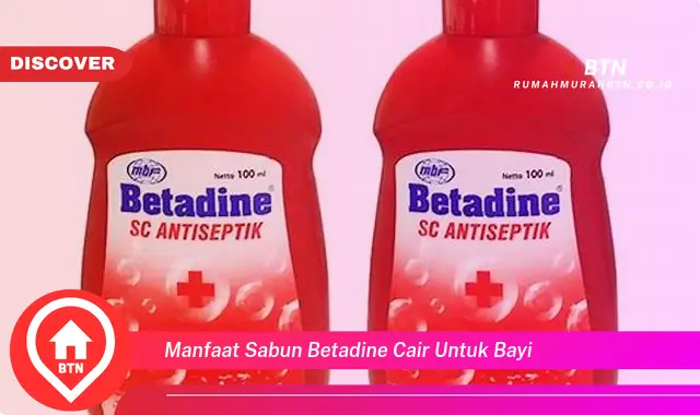 manfaat sabun betadine cair untuk bayi