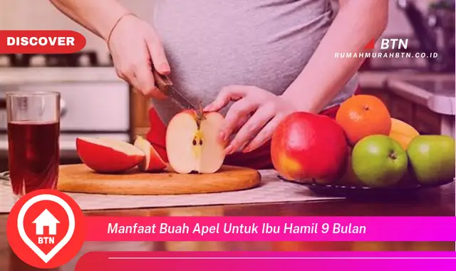 manfaat buah apel untuk ibu hamil 9 bulan