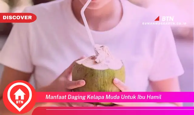 manfaat daging kelapa muda untuk ibu hamil