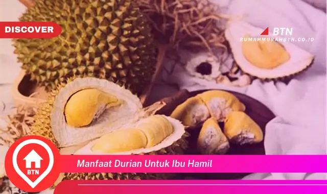 manfaat durian untuk ibu hamil