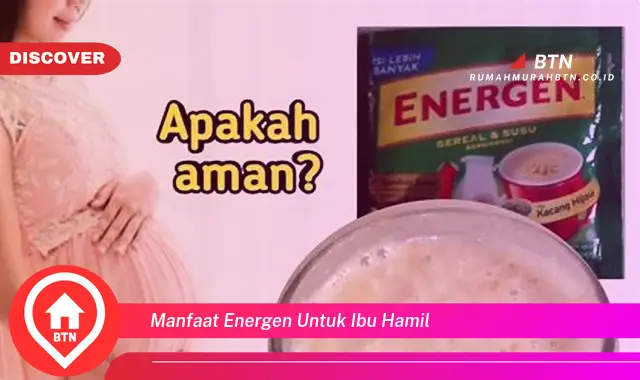 manfaat energen untuk ibu hamil