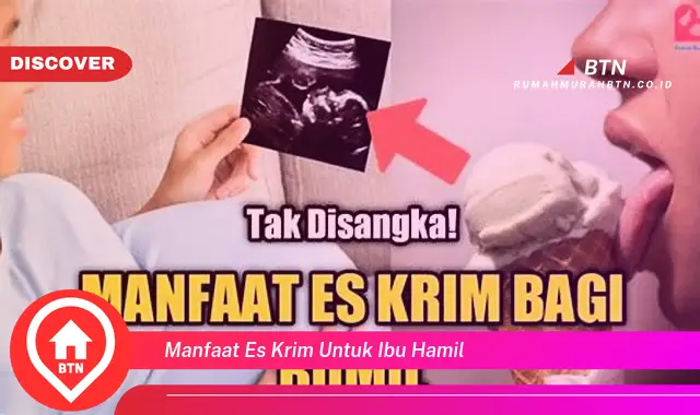 manfaat es krim untuk ibu hamil